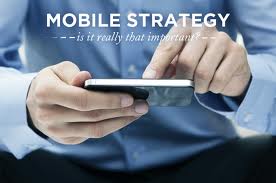 Mobile strategy important